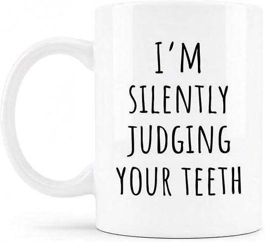 Funny Dentist Mug, Dentist Gifts for Women Men Ceramic Coffee Cup, Dental Assistant Hygienist Gifts, I'm Silently Judging Your Teeth Dental Coffee Tea Mugs 11 oz